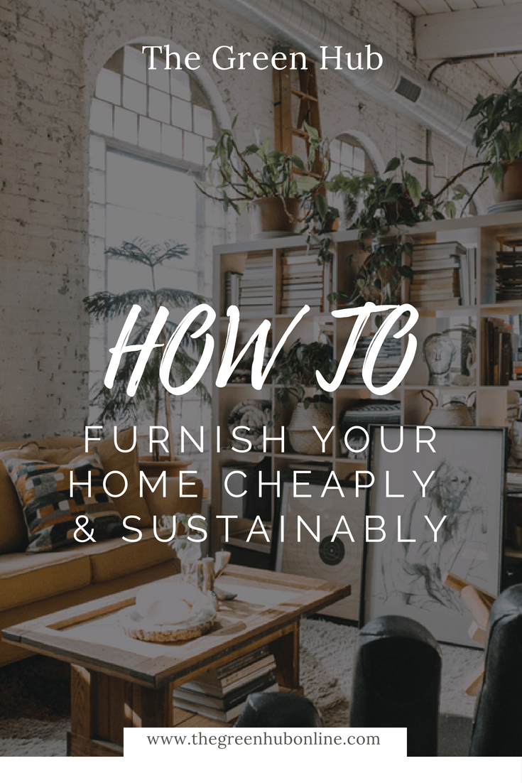 How to furnish your home cheaply and sustainably 