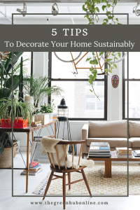 decorate your home sustainably - The Green Hub