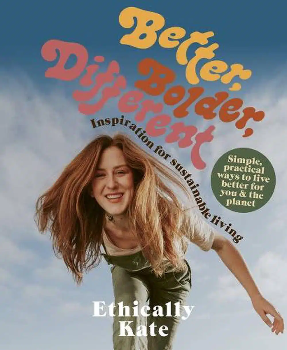 better bolder different ethically kate book
